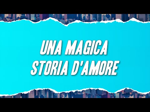 Gigi D'Alessio - Una magica storia d'amore (Testo)