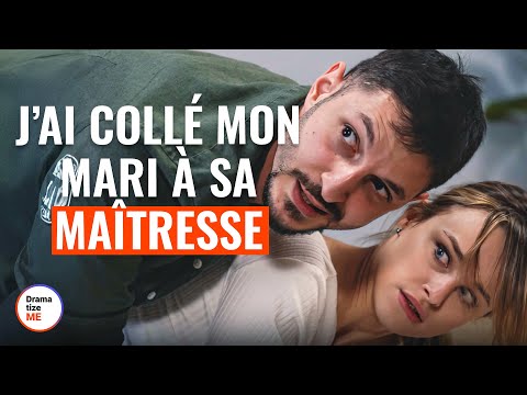 J’Ai Collé Mon Mari À Sa Maîtresse | @DramatizeMeFrance