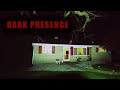 Dark Presence At Home | Is The Haunting Evil?