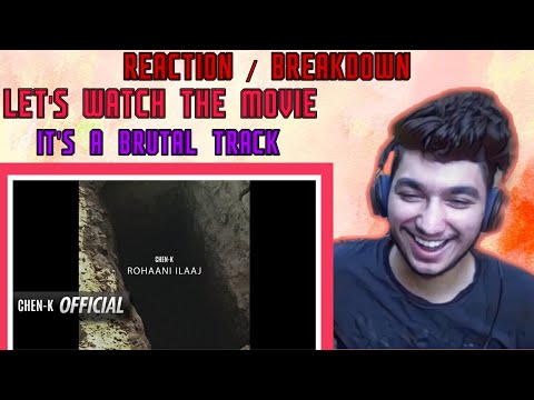 ROHAANI ILAAJ - CHEN-K x SUNNY KHAN DURRANI | REACTION | PROFESSIONAL MAGNET |