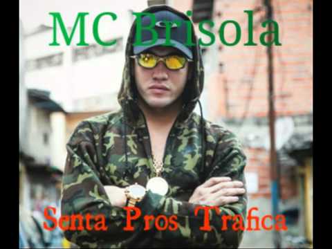 MC Brisola - Senta Pros Trafica (DJ LK) 2016