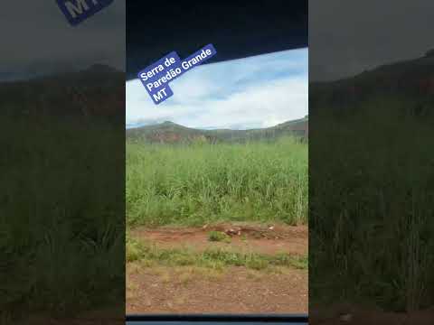 SERRA BELÍSSIMA DE PAREDÃO GRANDE MT #paredaogrande #matogrosso