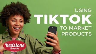 How to Use TikTok to Market Products For Candy Stores | Redstone Foods