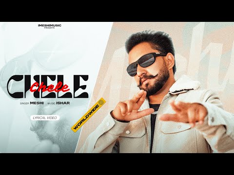CHELE (Official Music Video) Meshi | Latest Punjabi Songs 2025
