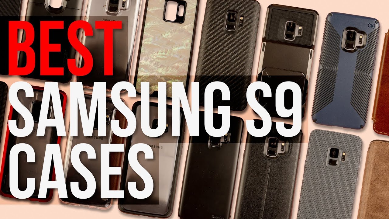 Best Samsung S9 Cases – 2018