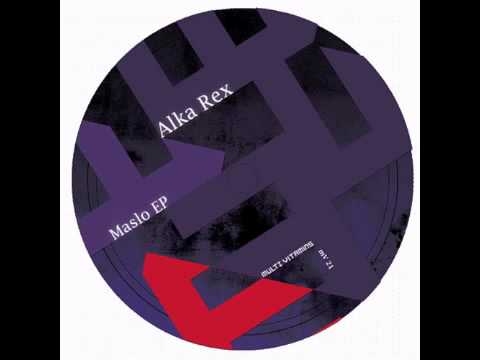 Alka Rex - Maslo (Original Mix)