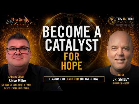 Steve Miller on Faith, Hope & Showing Up Like God Sent You | 10 in 10 with Dr. Smiley