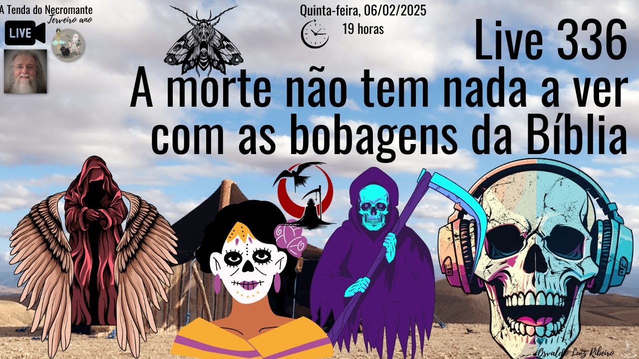 Live 336. A morte não tem nada a ver com as bobagens da Bíblia