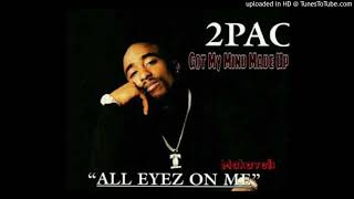 The Mysteries of Tupac's Got my Mind Made Up