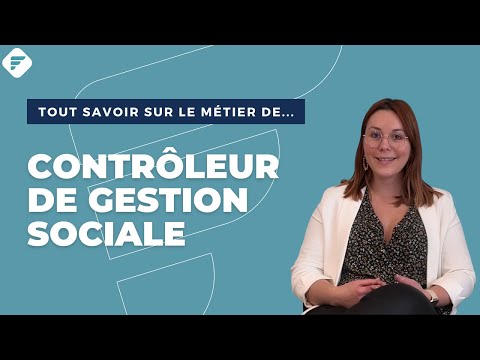 CONTRÔLEUR DE GESTION SOCIALE | Tout ce qu'il faut savoir - Fiche métier