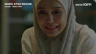 Trailer: Madu Atau Racun di aplikasi iQIYI bermula 14 Ogos ini | Madu Atau Racun | iQIYI Malaysia
