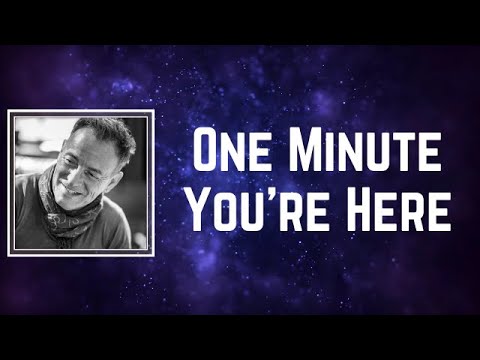 Bruce Springsteen - One Minute You're Here (Lyrics)