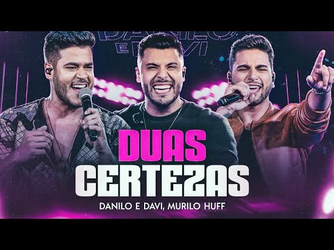 Danilo e Davi, Murilo Huff - Duas Certezas (Áudio)