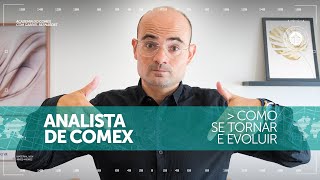 Analista de Comércio Exterior: Como se tornar e como evoluir?