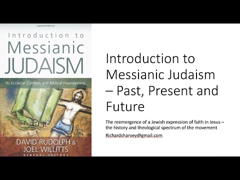 The Past, Present and Future of Messianic Judaism - a brief introduction