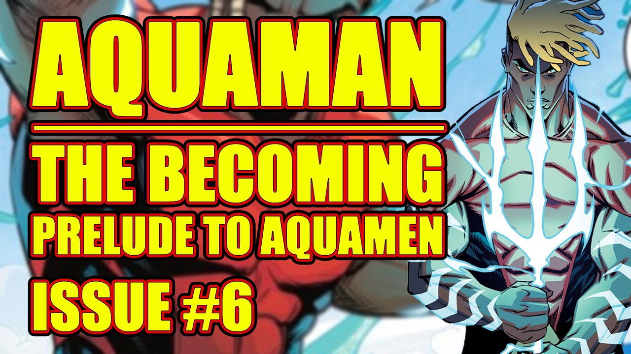Aquaman: The Becoming (issue 6, 2021-22)