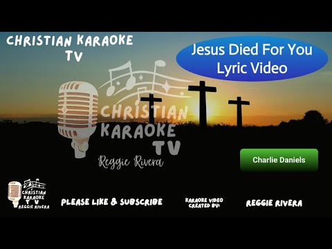 Jesus Died For You - Charlie Daniels