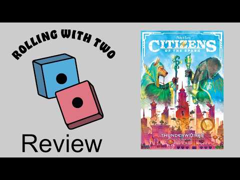 Rolling With Reviews: Citizens of the Spark