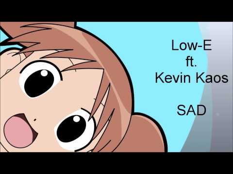 Low-E ft. Kevin Kaos - SAD