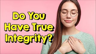 12 Habits of People Who Have True Integrity
