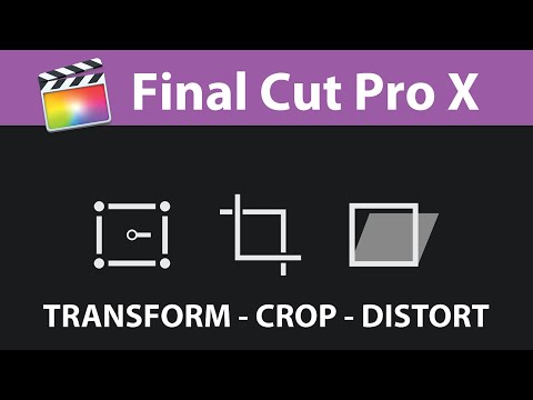 Transform, Crop and Distort Tools in Final Cut Pro X - Explained in 60s