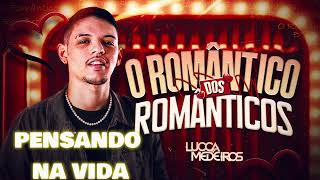 PENSANDO NA VIDA - LUCCA MEDEIROS