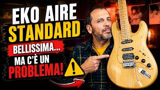 Video thumbnail for EKO AIRE STANDARD NATURAL. BELLISSIMA MA...Recensione completa. by Gaetano lo Surdo