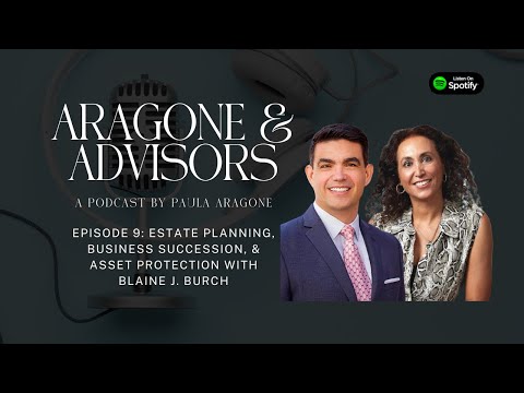 Estate Planning, Business Succession & Asset Protection with Blaine J. Burch