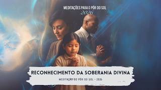 MEDITAÇÃO DO PÔR DO SOL | 15.05.2026