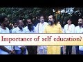 How Important Is Education Of The Self Acharya Prashant With Students 2014