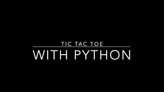 tic tac toe with python