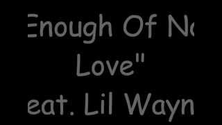 Keyshia Cole (Ft Lil Wayne) - Enough Of No Love (Lyrics)