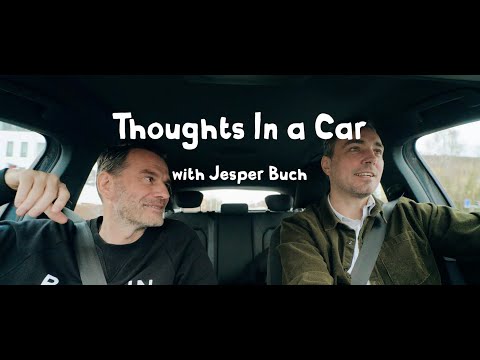 Thoughts In a Car with Jesper Buch