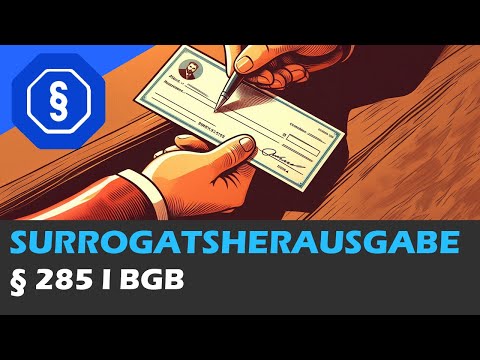 Surrender of the surrogate, § 285 I BGB - Law of Obligations AT 19