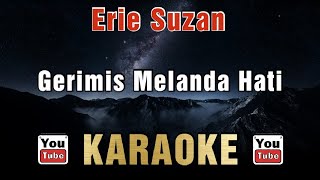 Download lagu Erie Suzan - Gerimis Melanda Hati (Karaoke) mp3 Download lagu Erie Suzan - Gerimis Melanda Hati (Karaoke) mp3