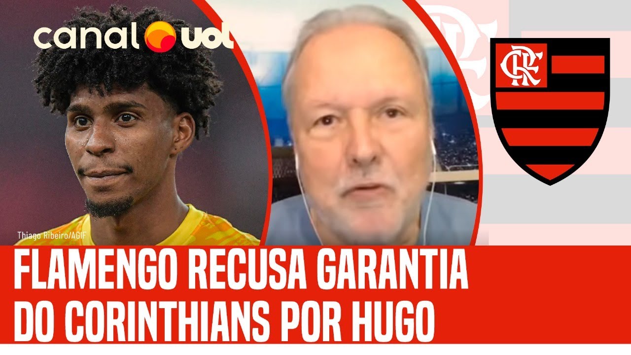 🔴 FLAMENGO RECUSA GARANTIA DO CORINTHIANS POR HUGO SOUZA; RMP COMENTA