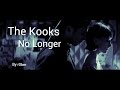 The Kooks - No Longer (Unofficial Video) 