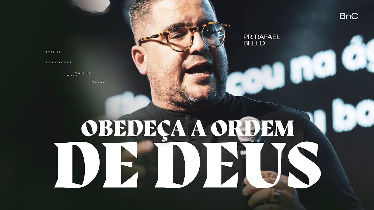 OBEDEÇA A ORDEM DE DEUS | PR. RAFAEL BELLO