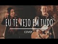 JEFFERSON SUELLEN EU TE VEJO EM TUDO COVER LIVE