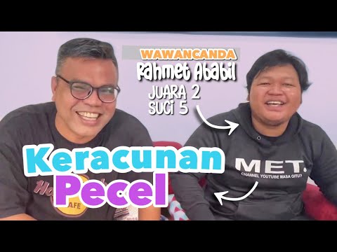 Wawancanda Rahmet Ababil Juara 2 SUCI 5. Keracunan Pecel