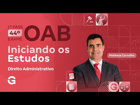 1ª fase do 44º Exame OAB | Iniciando os Estudos em Direito Administrativo
