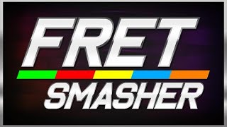 Fret Smasher