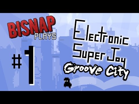 Bisnap Plays Electronic Super Joy: Groove City - Episode 1