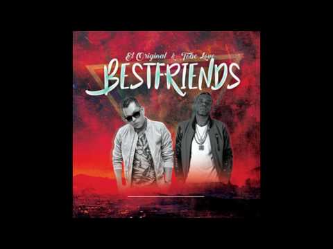 El Original ft Tobe Love  - Best Friends Audio Oficial