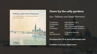 Down by the sally gardens - John Rutter, The Cambridge Singers, City of London Sinfonia
