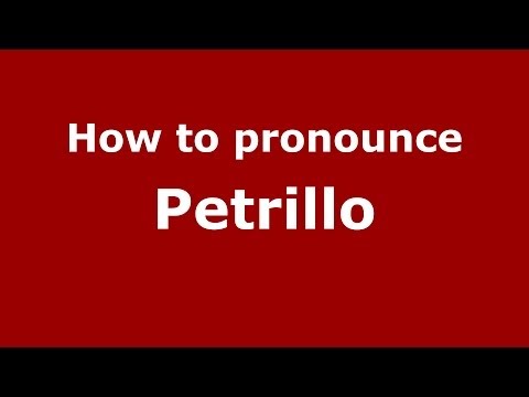 How to pronounce Petrillo