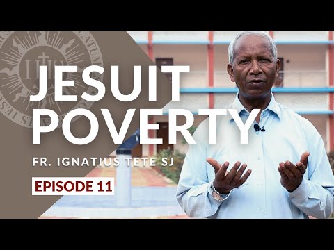 JESUIT POVERTY || Fr. Ignatius Tete SJ [EPISODE 11]