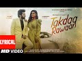 Takdaa Rawaan Lyrical Sachet Tandon Parampara Tandon Kumaar Adil Shaikh Bhushan Kumar