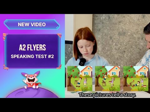 Flyers Speaking Test 2025: Hướng dẫn đạt max 5 KHIÊN bài thi nói A2 Flyers của Cambridge [Test #2]