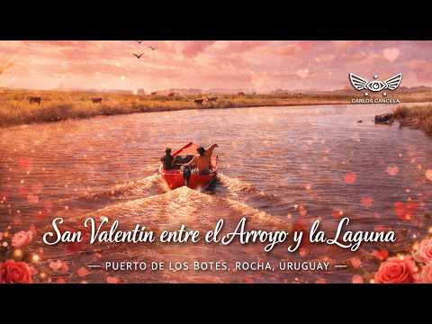 San Valentín entre el Arroyo y la Laguna | Puerto de los Botes, Rocha, Uruguay